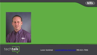 Loren Vonlintel Lvonlintel@nex-tech.com 785-621-7006
 