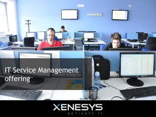 IT Service Management
offering
 