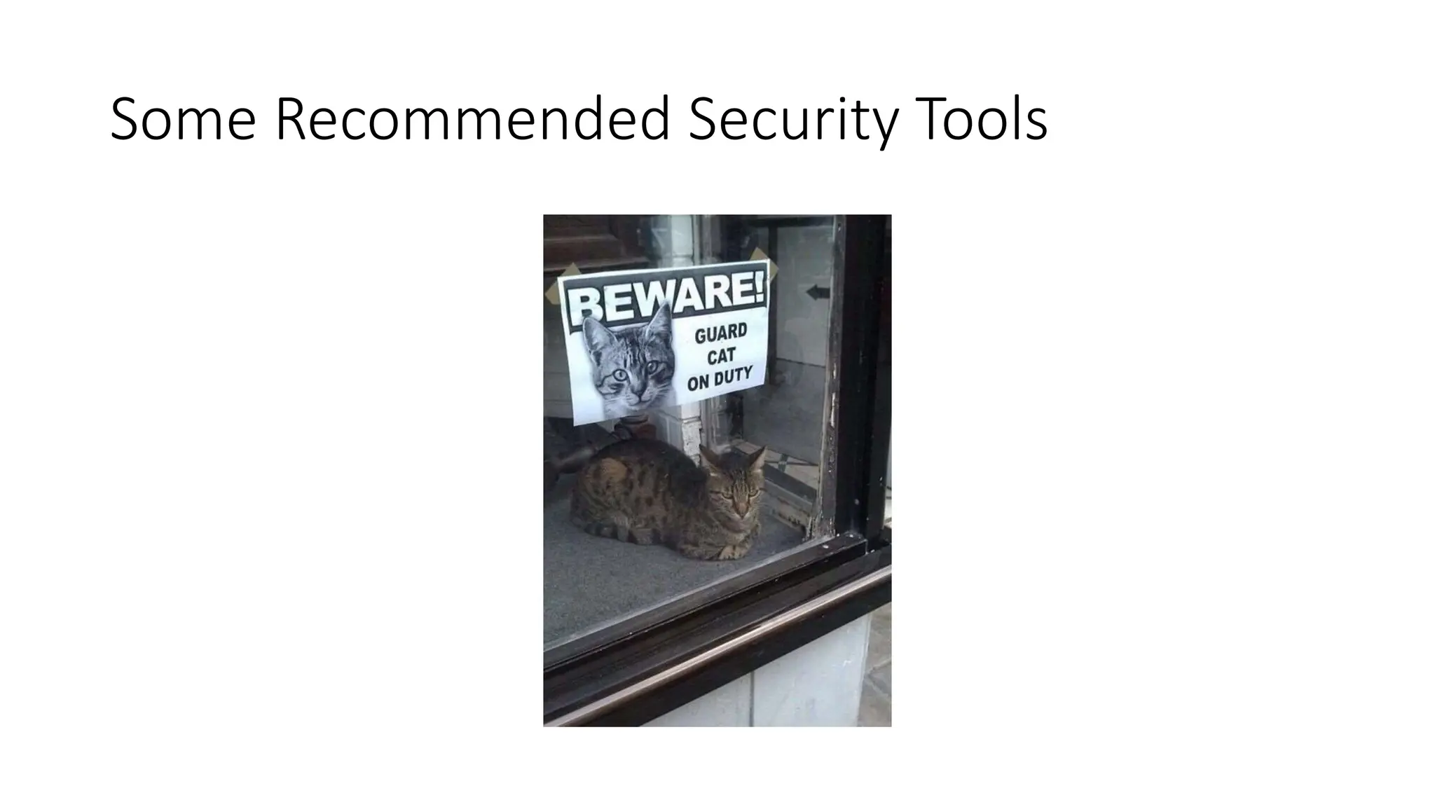 Some Recommended Security Tools
 