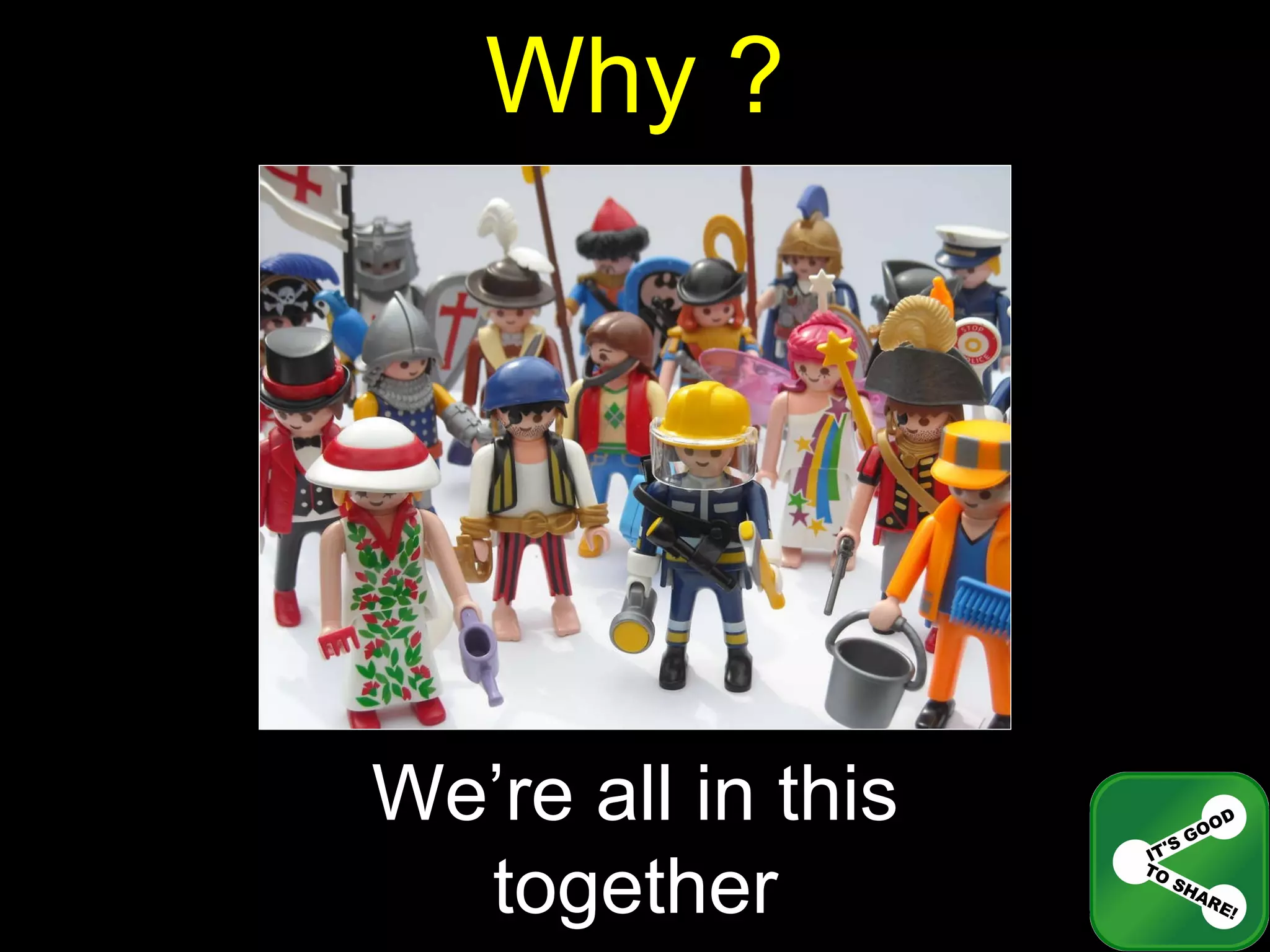 Why ? We’re all in this together 