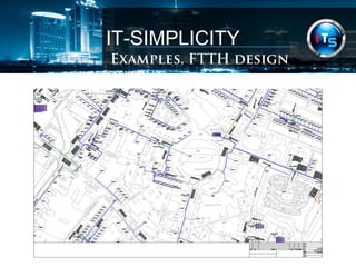 ITSimplicity ftth engineering services | PPT