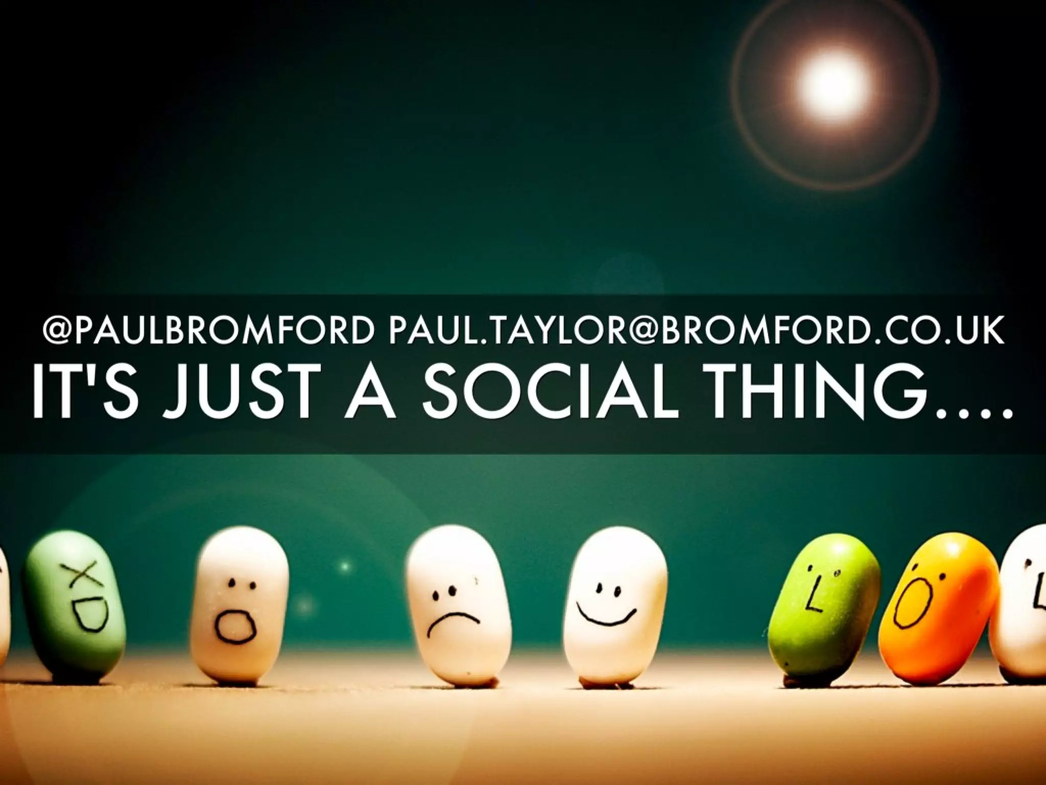 It's just a social thing