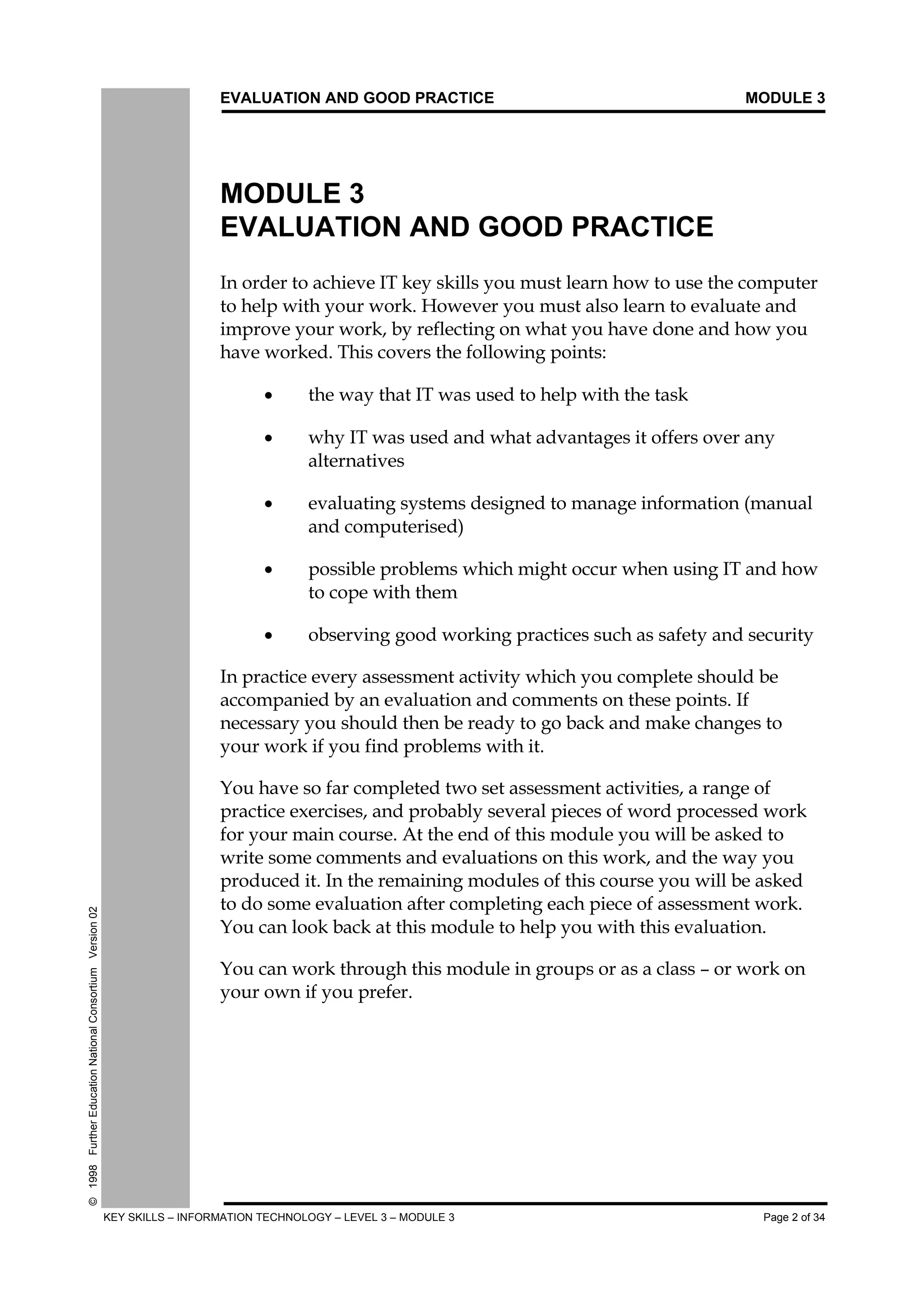 EVALUATION AND GOOD PRACTICE MODULE 3
KEY SKILLS – INFORMATION TECHNOLOGY – LEVEL 3 – MODULE 3 Page 2 of 34
©1998FurtherEducationNationalConsortiumVersion02
MODULE 3
EVALUATION AND GOOD PRACTICE
	
 
