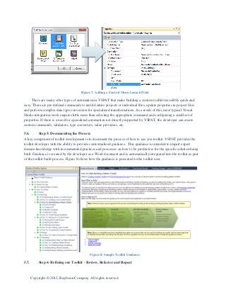 Figure 7: Adding a Context Menu Launch Point

     There are many other types of automation in VSPAT that make building a ...