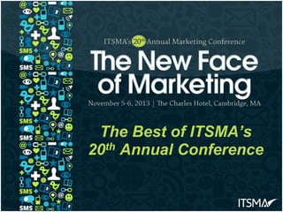 The Best of ITSMA’s
20th Annual Conference

 