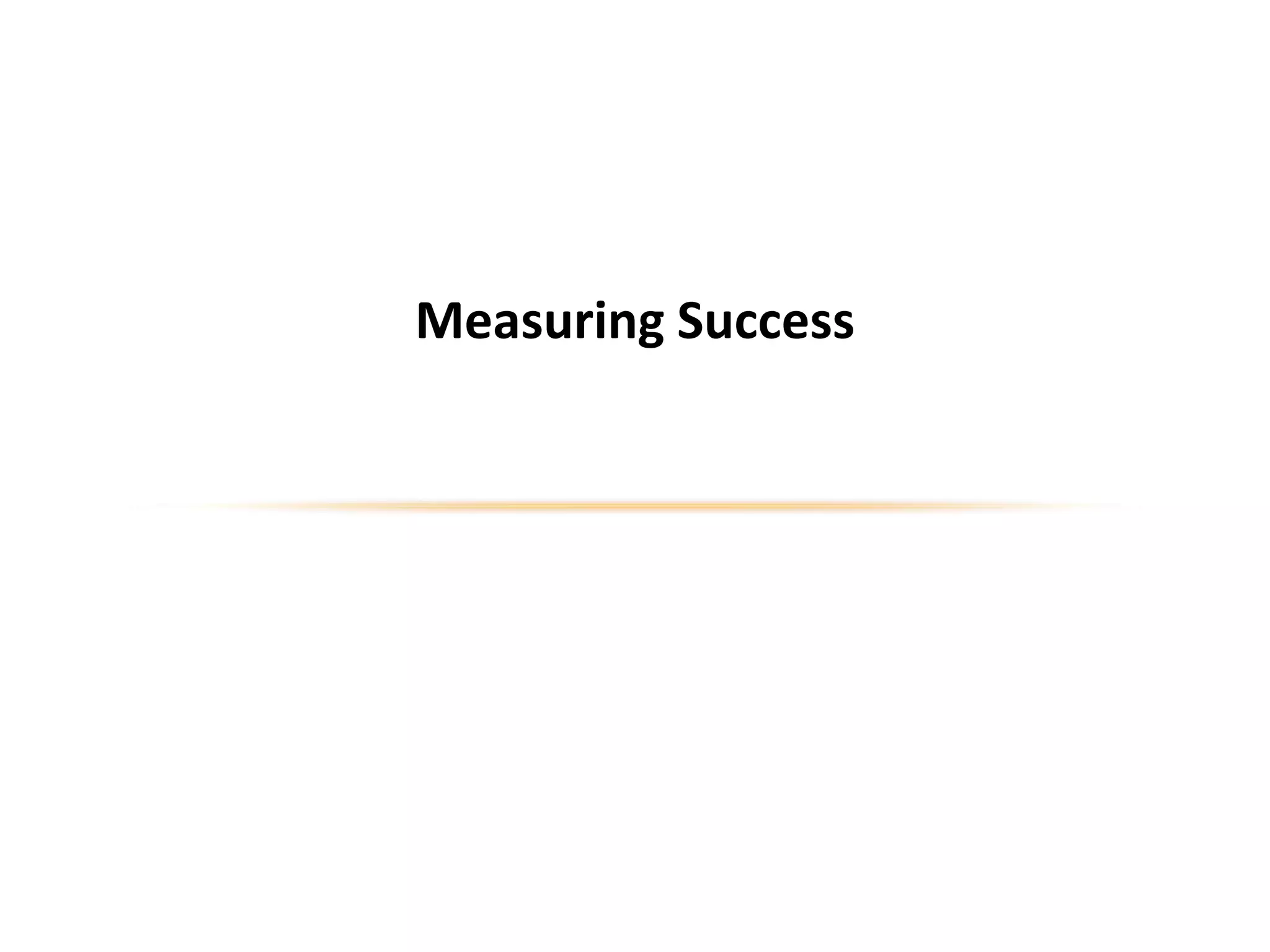Measuring Success
 