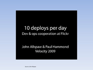 Source: John Allspaw
 