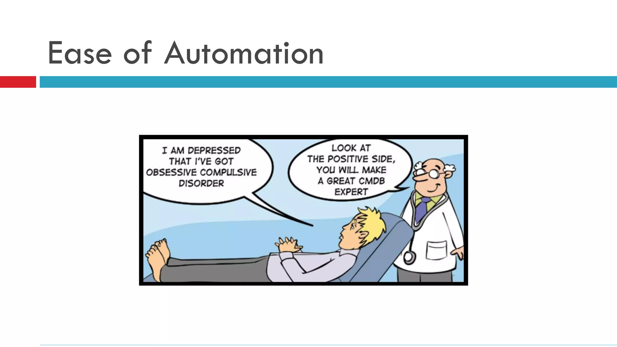 Ease of Automation
 