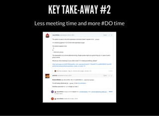 KEY TAKE-AWAY #2
Less meeting time and more #DO time
 