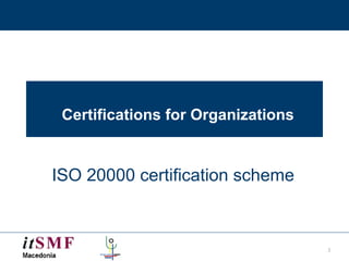 Certifications for Organizations ISO 20000 certification scheme 