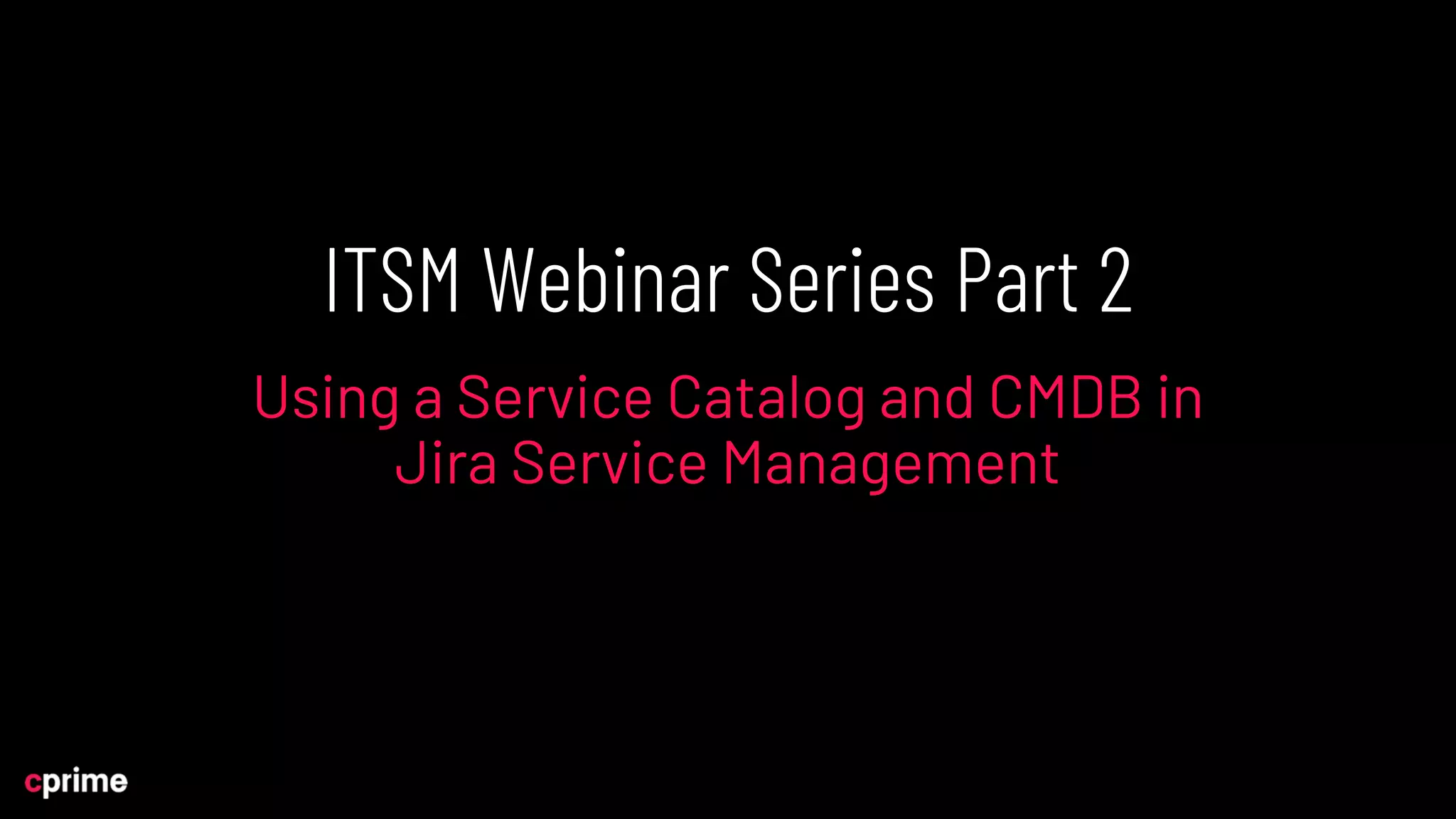 Using a Service Catalog and CMDB to Standardize Change Management in