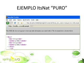 EJEMPLO ItsNat PURO




                        22
 