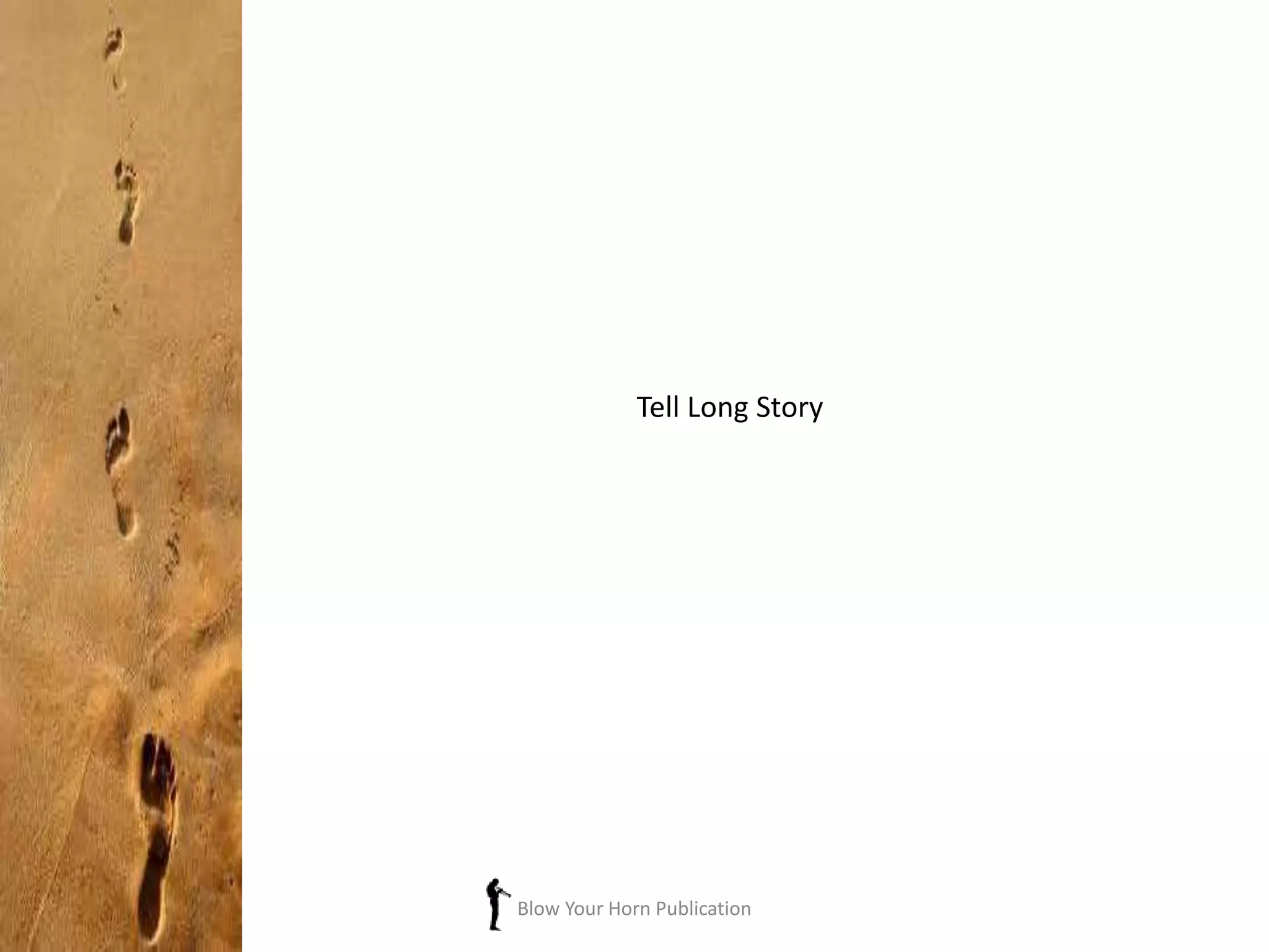 Blow Your Horn Publication
Tell Long Story
 