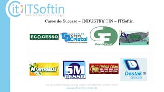 Casos de Sucesso – INDUSTRY TIN – ITSoftin
 