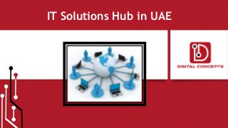 IT Solutions Hub in UAE
 