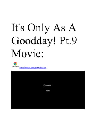 It's Only As A
Goodday! Pt.9
Movie:
0001.webp
http://smbhax.com/?e=0001&d=0001
 