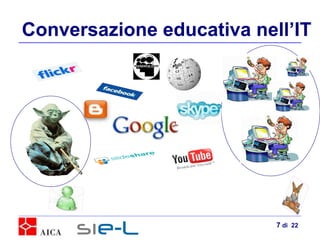 Conversazione educativa nell’IT  di  22 