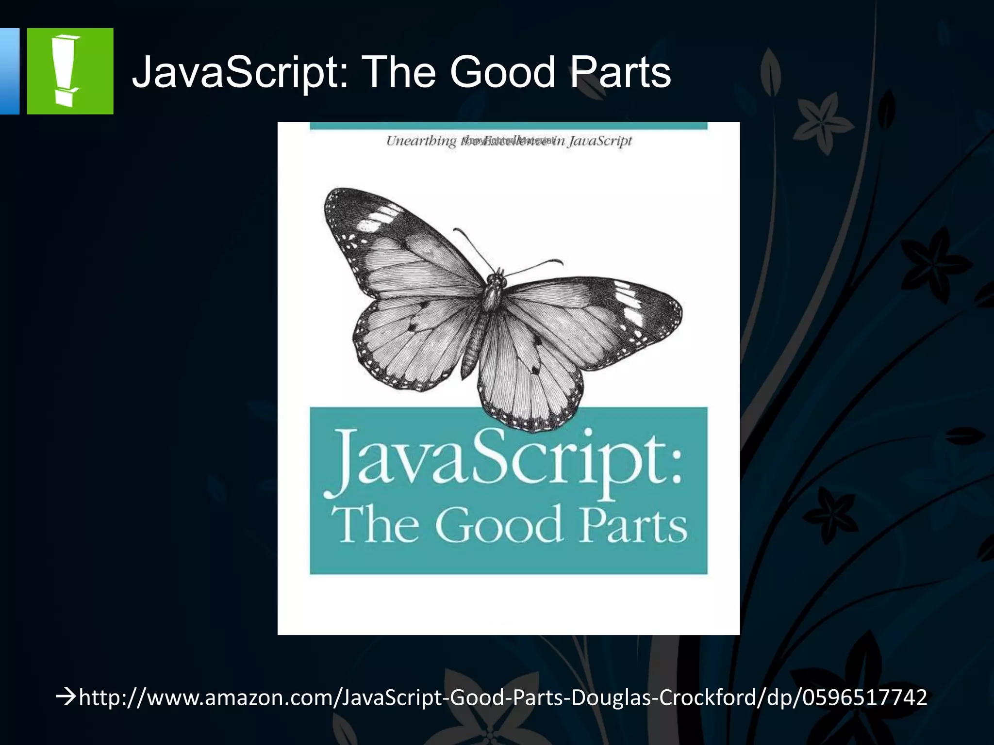 JavaScript: The Good Parts
 