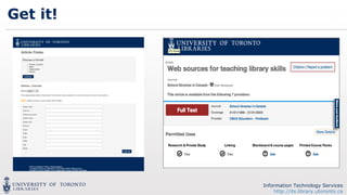 Information Technology Services
http://its.library.utoronto.caInformation Technology Services
http://its.library.utoronto....