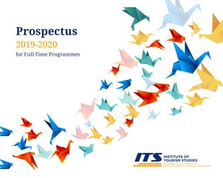 Prospectus
2019-2020
for Full-Time Programmes
 