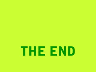 THE END
 