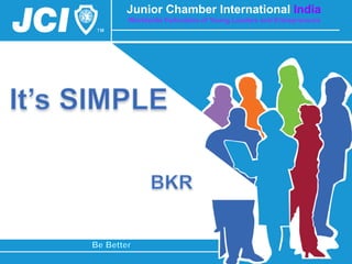 Junior Chamber International India
Worldwide Federation of Young Leaders and Entrepreneurs
 