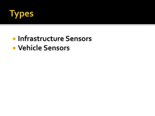  Infrastructure Sensors 
 Vehicle Sensors 
 