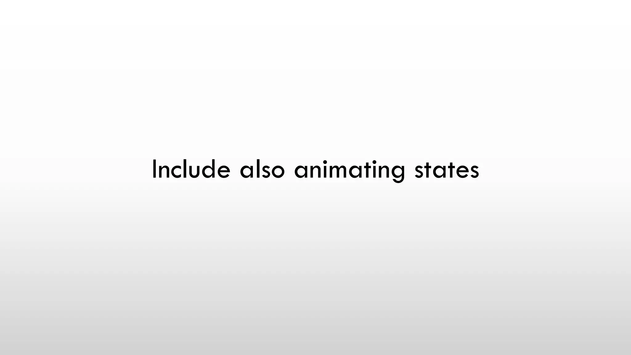 Include also animating states
 