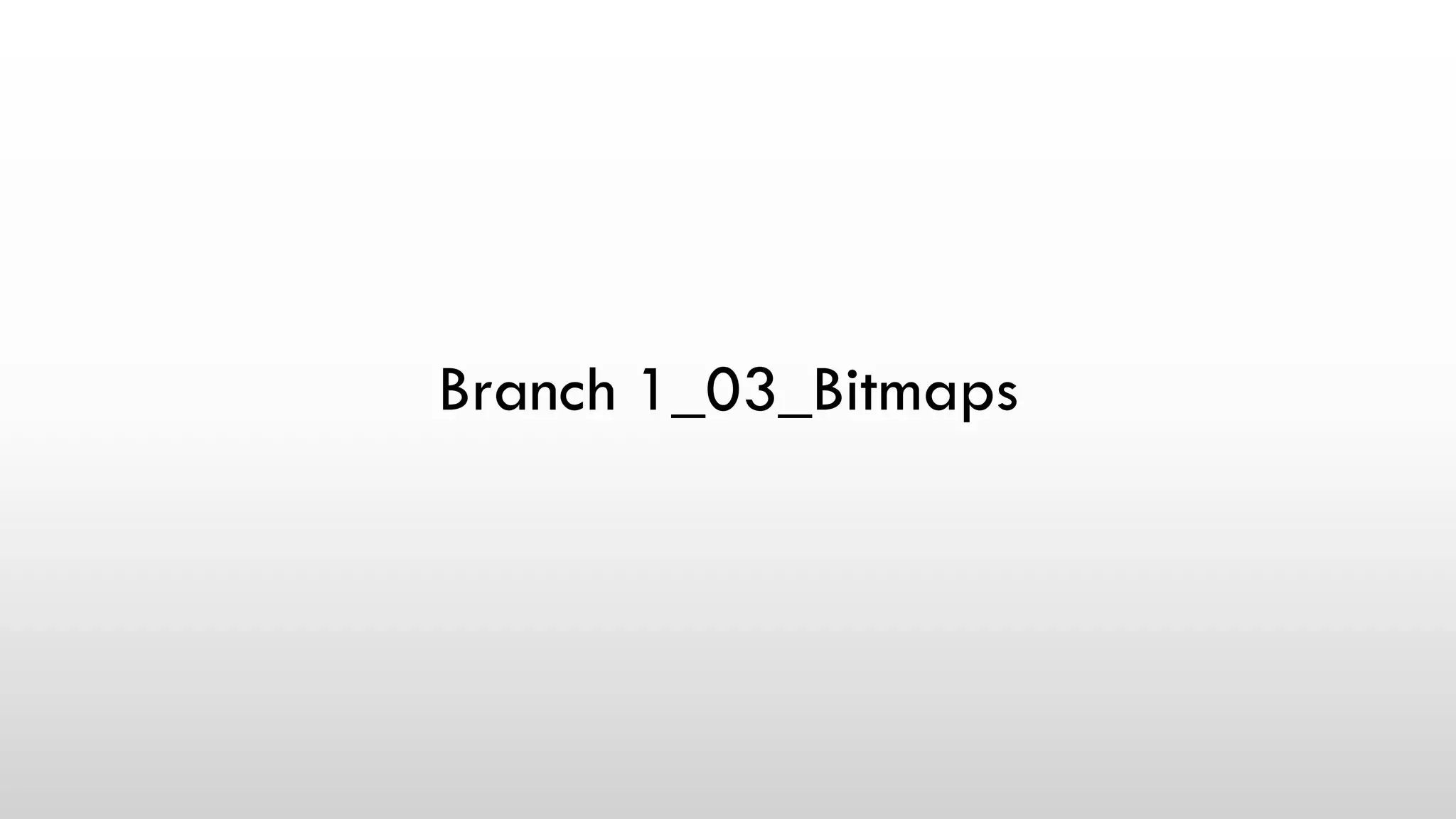 Branch 1_03_Bitmaps
 