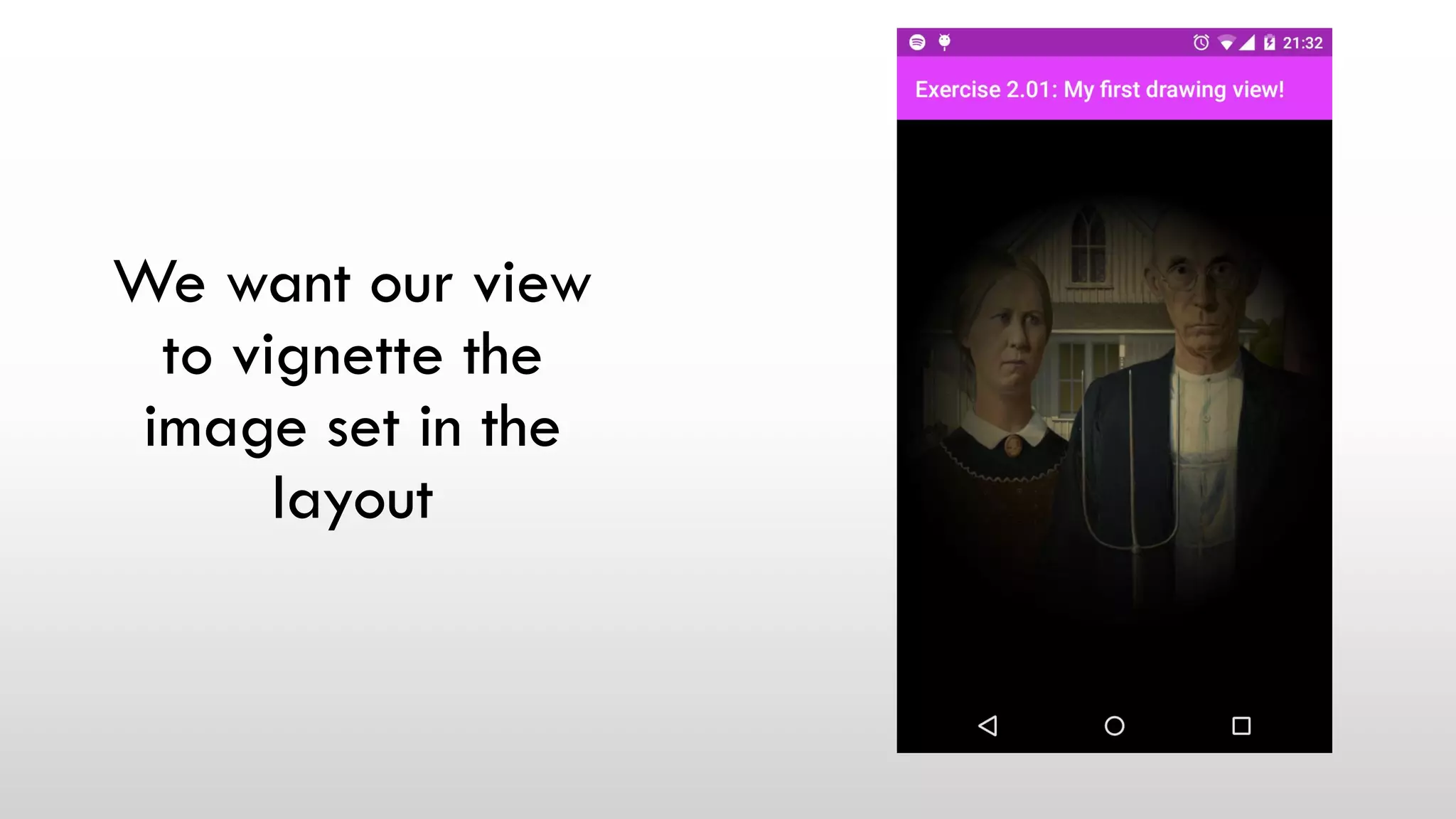We want our view
to vignette the
image set in the
layout
 