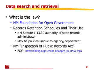 Data search and retrieval <ul><li>What is the law? </li></ul><ul><ul><li>NM Foundation for Open Government </li></ul></ul>...
