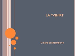 la t-shirt Chiara Scantamburlo 