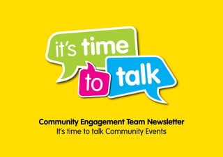 Community Engagement Team Newsletter
It’s time to talk Community Events
Next
 