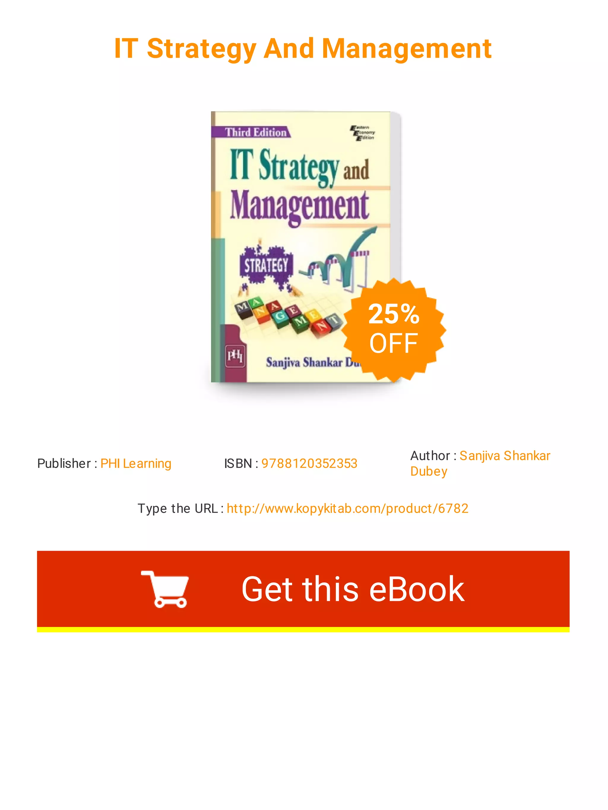 IT Strategy And Management
Publisher : PHI Learning ISBN : 9788120352353
Author : Sanjiva Shankar
Dubey
Type the URL : http://www.kopykitab.com/product/6782
Get this eBook
25%
OFF
 