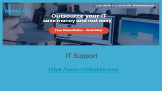 IT Support
https://www.nimbuscs.com
 