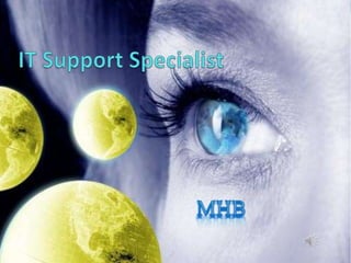 IT Support Specialist MHB 