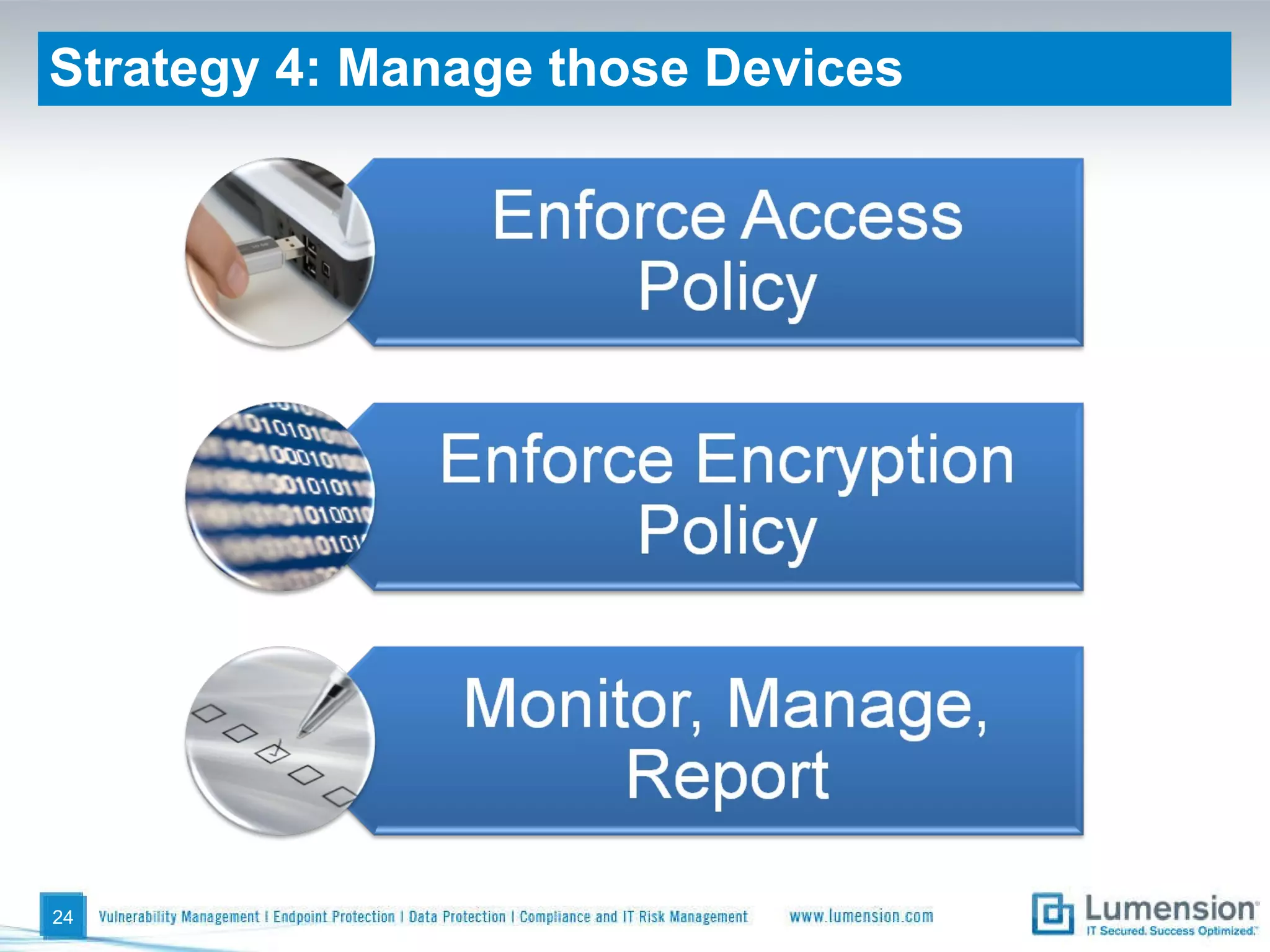 Strategy 4: Manage those Devices 
