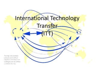 International Technology
Transfer
(ITT)
 