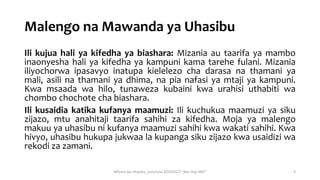 Malengo na Mawanda ya Uhasibu
Ili kujua hali ya kifedha ya biashara: Mizania au taarifa ya mambo
inaonyesha hali ya kifedh...