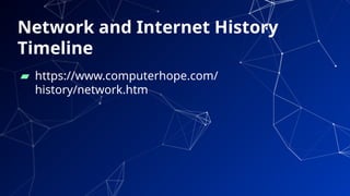 Network and Internet History
Timeline
▰ https://www.computerhope.com/
history/network.htm
11
 