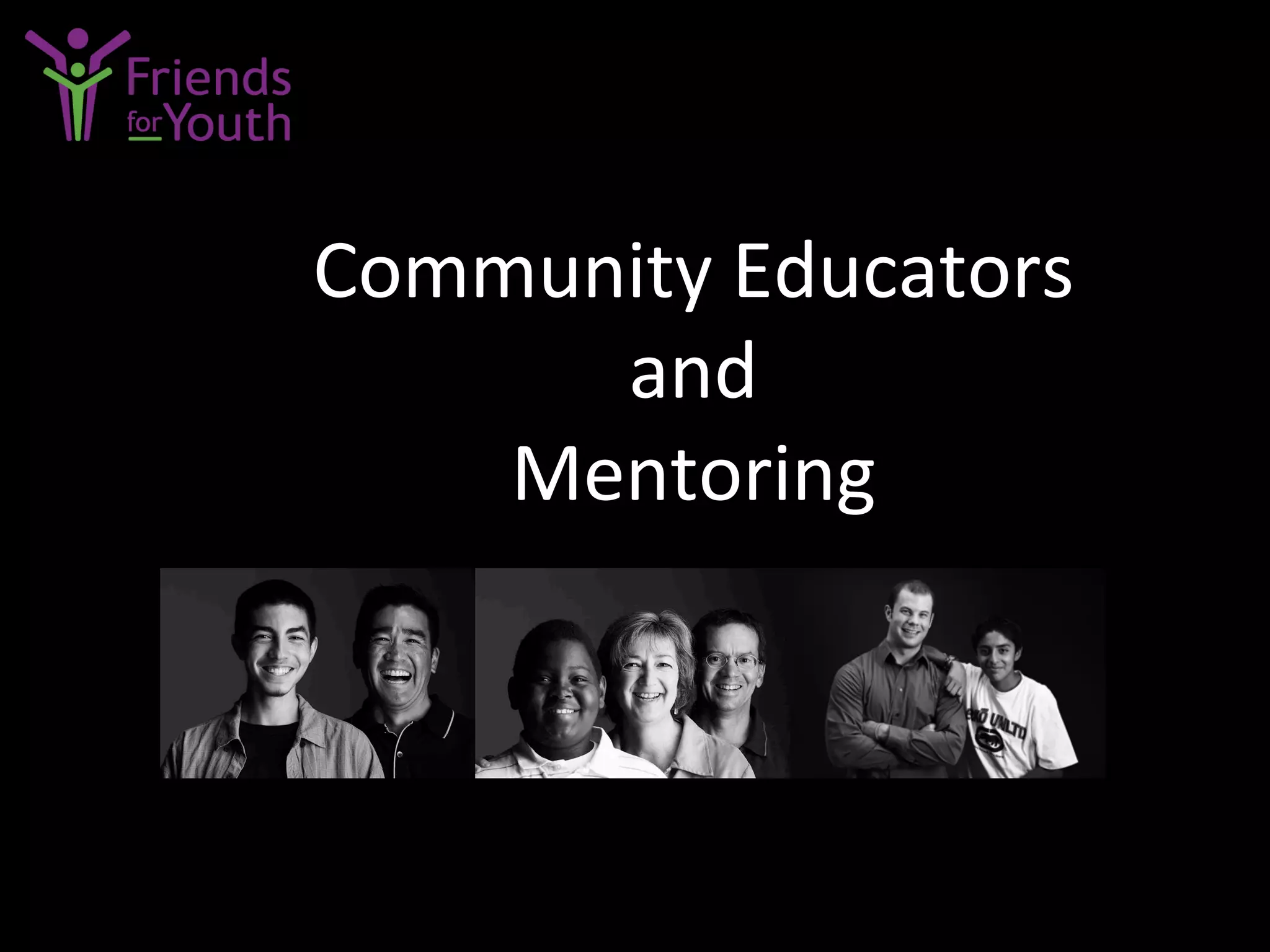 Community	
  Educators	
  
and	
  
Mentoring	
  
 