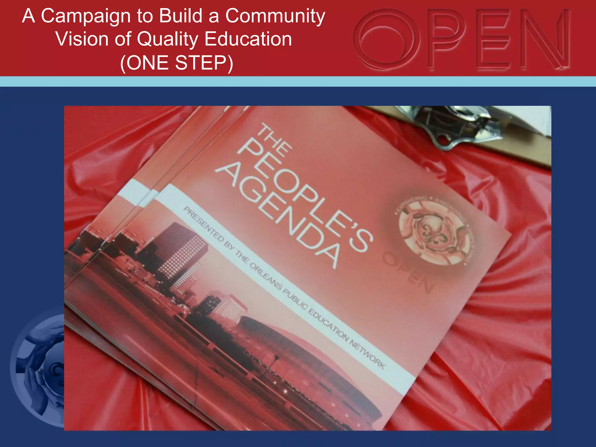 A Campaign to Build a Community
Vision of Quality Education
(ONE STEP)
 