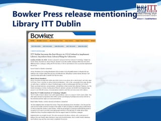 Bowker Press release mentioning 
Library ITT Dublin 
 