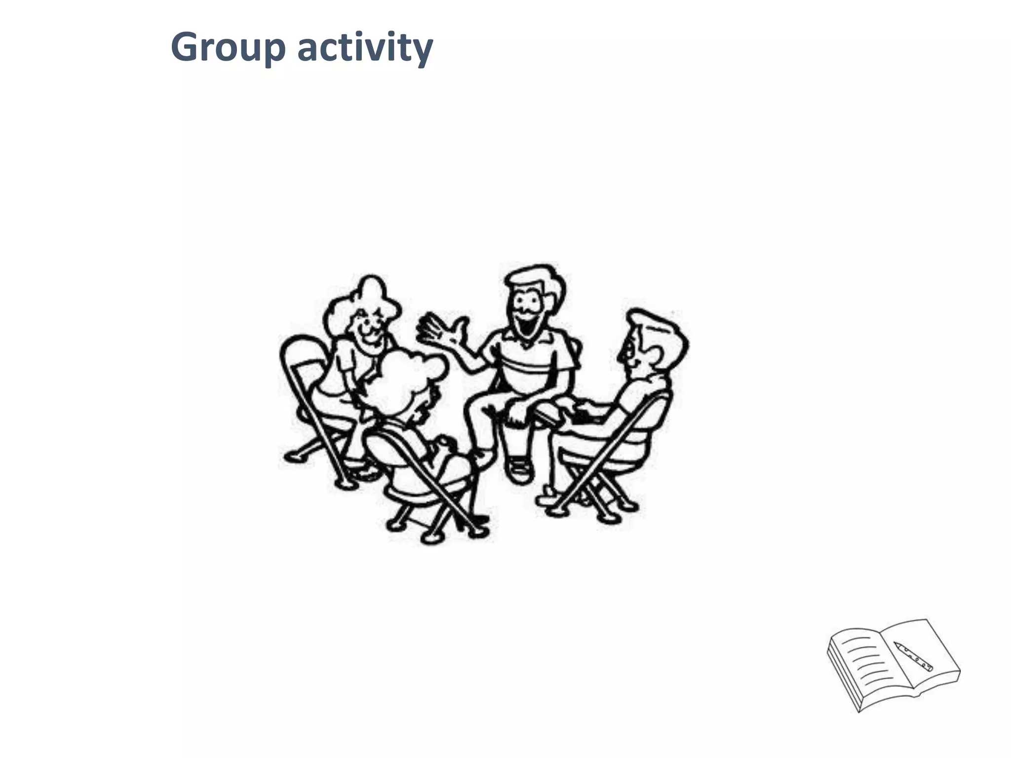 Group activity
 