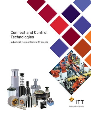 Connect and Control
Technologies
Industrial Motion Control Products
ControlTechnologies_Brochure_2017:Layout 1 7/25/17 9:08 AM Page 1
 