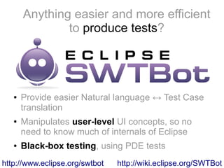 [EclipseCon NA 2014] Integration tests for RCP made easy with SWTBot ...