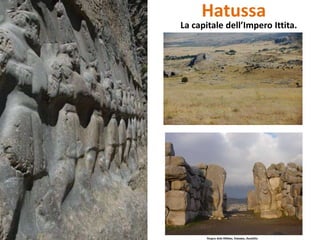 HatussaLa capitale dell’Impero Ittita.