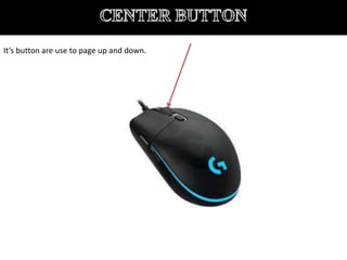 It’s button are use to page up and down.
 