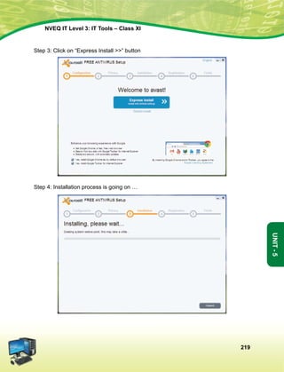 219
Unit-5
NVEQ IT Level 3: IT Tools – Class XI
Step 3: Click on “Express Install ” button
Step 4: Installation process is going on …
 