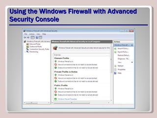 Using the Windows Firewall with Advanced Security Console 
